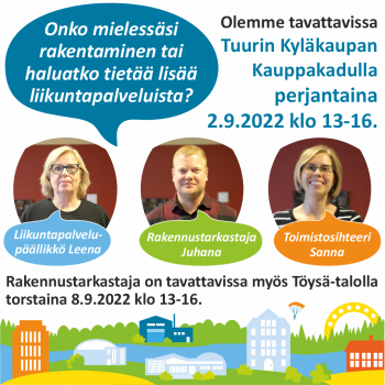 Alavuden kaupungin rakennustarkastaja ja liikuntapalvelupäällikkö tavattavissa Tuurin Kyläkaupan Kauppakadulla perjantaina 2.9.2022 klo 13-16
