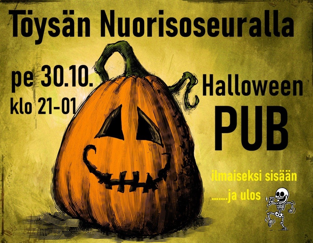 Tervetuloa Halloween PUBiin Töysän Nuorisoseuralle perjantaina 30.10.2026 klo 21-01.
