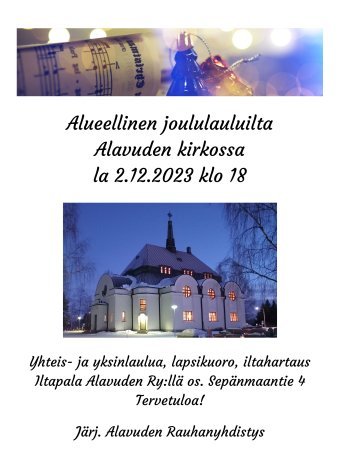 Tervetuloa laulamaan yhdessä ja hiljentymään joulusanoman äärelle lauantaina 2.12.2023 klo 18 Alavuden kirkkoon.