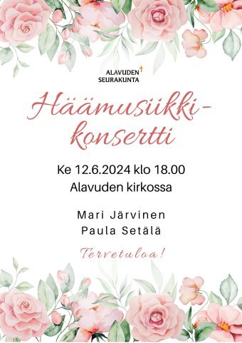 Tervetuloa kuulemaan ja laulamaan kesäisiä hääsäveliä Alavuden kirkkoon keskiviikkona 12.6.2024 klo 18.