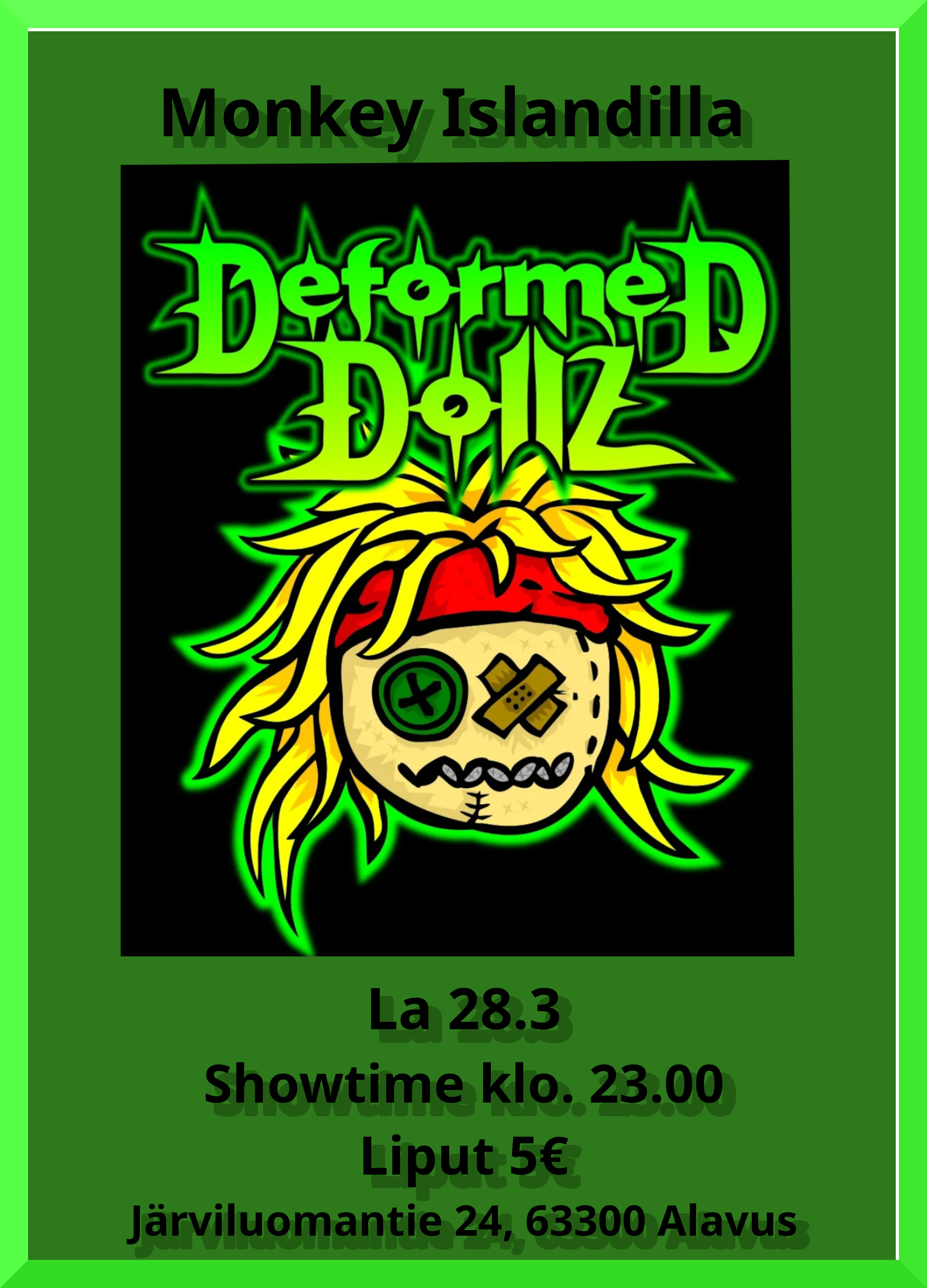Deformed Dollz -b&auml;ndin keikka Alavuden Monkey Islandissa lauantaina 28.3.2026 klo 23.00-01.30.
