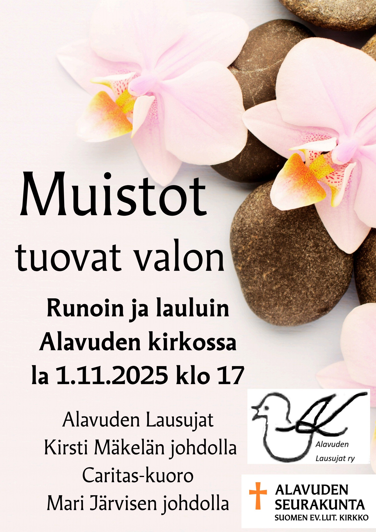 Muistot tuovat valon, runon ja laulun hetki lauantaina 1.11.2025 Alavuden kirkossa klo 17. Vapaa pääsy. Tervetuloa.