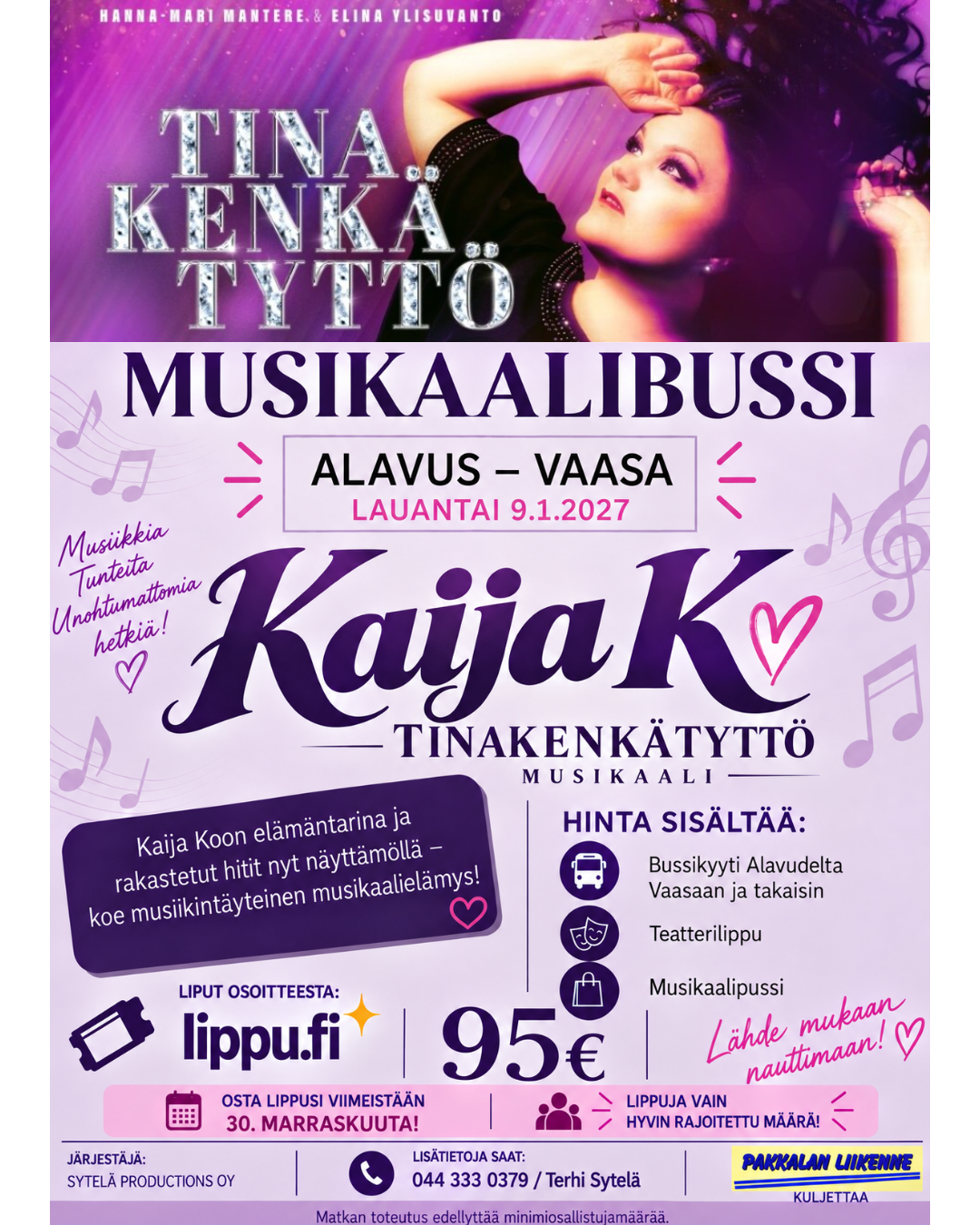 Musikaalibussi Alavudelta Vaasan kaupunginteatteriin Tinakenkätyttö-musikaaliin lauantaina 9.1.2027. Osta lippusi viim. 30.11.2026.