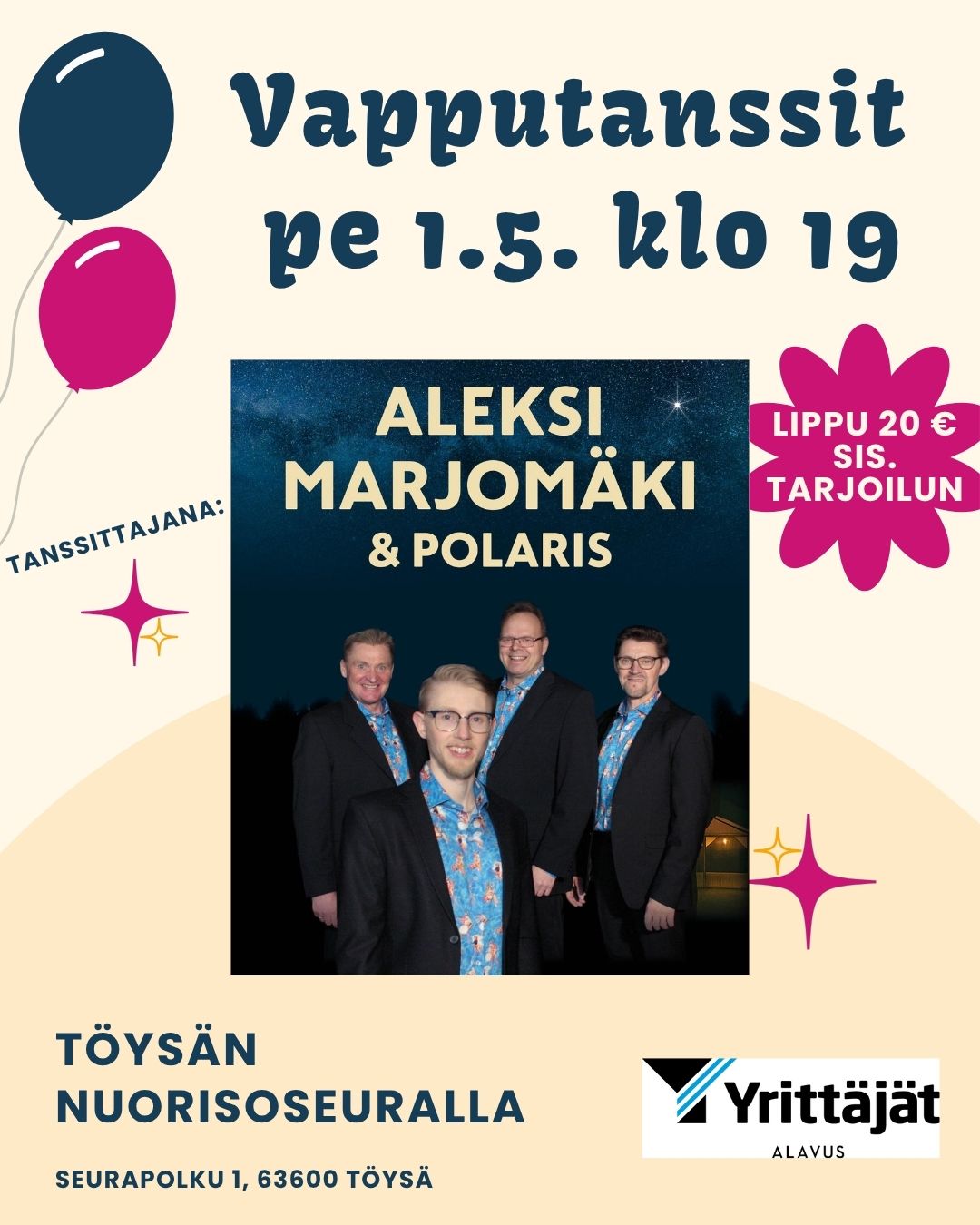 Alavuden Yritt&auml;j&auml;t ry j&auml;rjest&auml;&auml; Vapputanssit perjantaina 1.5.2026 klo 19 T&ouml;ys&auml;n Nuorisoseuralla.
