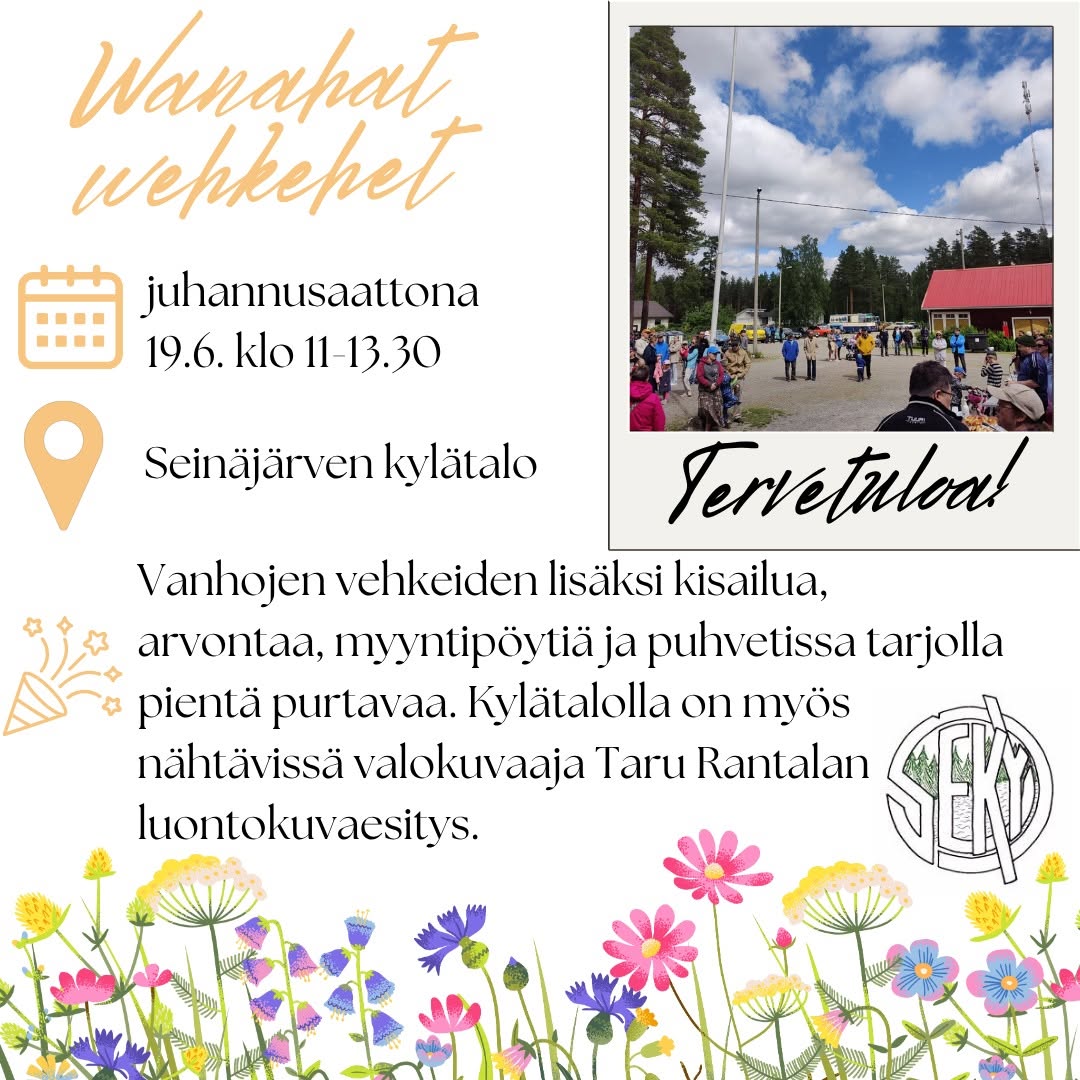 Wanahat wehkehet juhannusaattona perjantaina 19.6.2026 Alavuden Seinäjärven kylätalolla klo 11.00-13.30.