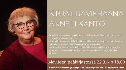 Alavuden pääkirjastossa kirjailijavieraana Anneli Kanto keskiviikkona 22.3.2023 klo 18